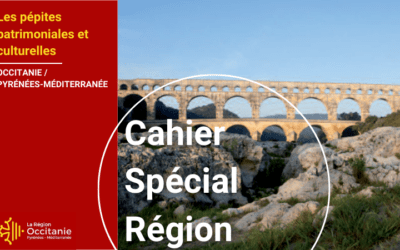 Cahier Spécial Région | L’Occitanie, une région riche en pépites patrimoniales et culturelles