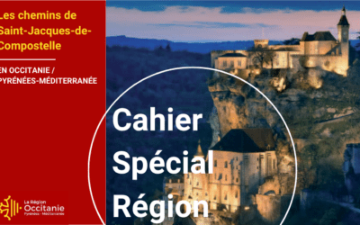 Cahier Spécial Région | Les chemins de Saint-Jacques-de-Compostelle