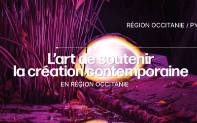 Cahier Spécial Région | L’art de soutenir la création contemporaine en Occitanie