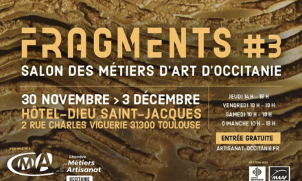 Toulouse : 3e édition du salon des métiers d’art Fragments #3 du 30 novembre au 3 décembre