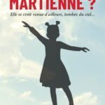L’Art-vues a lu : « Martienne ? » de Janine Teisson, par BTN