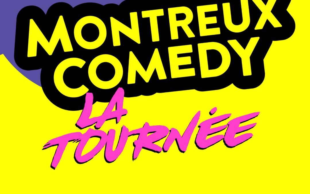 Affiche Montreux Comedy Club – Montpellier