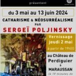 Maraussan : catharisme et néosurréalisme au rendez-vous dans une exposition de Sergeï Poljinky au Château de Perdiguier du 2 mai au 13 juin