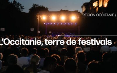 CAHIER SPÉCIAL RÉGION | L’Occitanie, terre de festivals