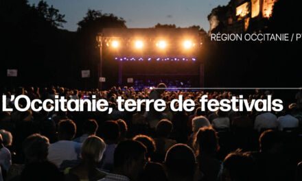 CAHIER SPÉCIAL RÉGION | L’Occitanie, terre de festivals