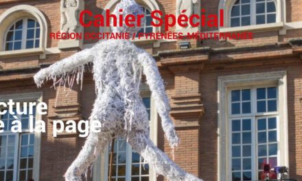 CAHIER SPÉCIAL RÉGION | Livre & Lecture, l’Occitanie à la page