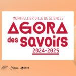 Montpellier : les conférences de l’Agora des savoirs de retour pour le premier cycle 2024-2025