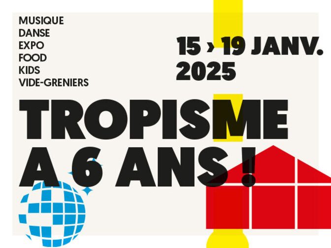 Affiche des festivités pour les six ans de la Halle Tropisme © Halle Tropisme